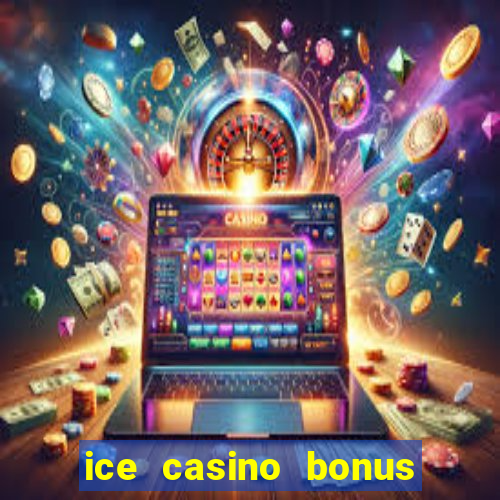 ice casino bonus 25 euro